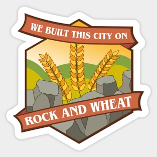 We Built This City on Rock and Wheat Funny Board Games Sticker